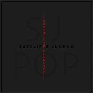 Sutcliffe Jugend - Pursuit Of Pleasure FLAC