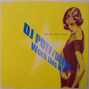 DJ Puff / Deeon - Work This M.F. FLAC