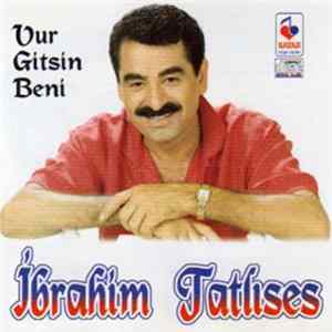 İbrahim Tatlıses - Vur Gitsin Beni / Yemin Ettim FLAC