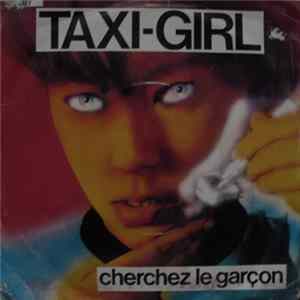 Taxi-Girl - Cherchez Le Garçon FLAC