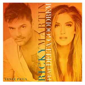 Ricky Martin Feat. Delta Goodrem - Vente Pa' Ca FLAC