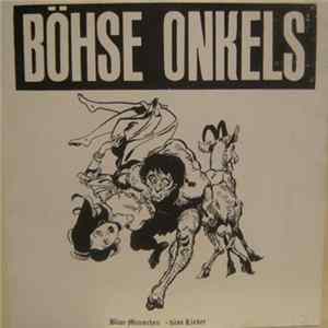Böhse Onkels - Böse Menschen - Böse Lieder FLAC
