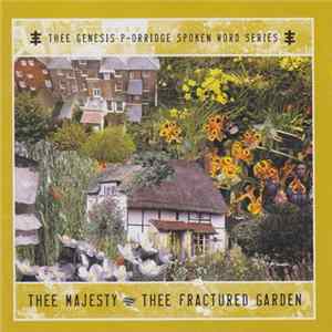 Thee Majesty - Thee Fractured Garden FLAC