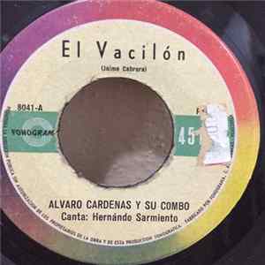 Alvaro Cardenas Y Su Combo - El Vacilon / Media Afuera FLAC