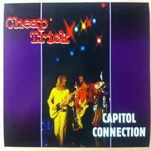 Cheap Trick - Capitol Connection FLAC
