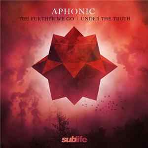 Aphonic - The Further We Go / Under The Truth FLAC