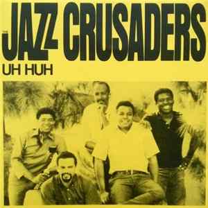 The Jazz Crusaders - Uh Huh FLAC