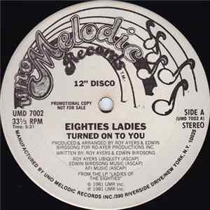 Eighties Ladies - Turned On To You FLAC