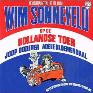 Wim Sonneveld - Hoogtepunten Uit De Film "Op De Hollandse Toer" FLAC