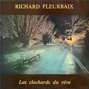 Richard Fleurbaix - Les Clochards Du Rêve FLAC