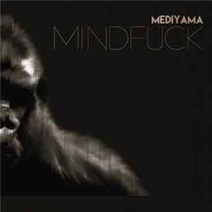 Mediyama - Mindfuck FLAC
