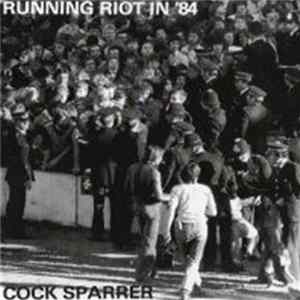 Cock Sparrer - Running Riot In '84 FLAC