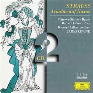 Strauss : Tomowa-Sintow · Battle · Baltsa · Lakes · Prey, Wiener Philharmoniker, James Levine - Ariadne Auf Naxos FLAC