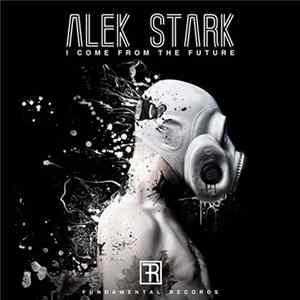 Alek Stark - I Come From The Future FLAC
