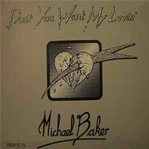 Michael Baker - Don't You Want My Lovin' FLAC