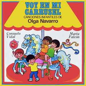 Olga Navarro, Orquesta EGREM - Voy En Mi Carrusel. Canciones Infantiles De Olga Navarro FLAC