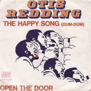 Otis Redding - The Happy Song (Dum-Dum) / Open The Door FLAC