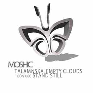 Moshic - Talamnska / Empty Clouds / Stand Still FLAC