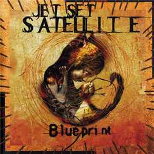 Jet Set Satellite - Blueprint FLAC