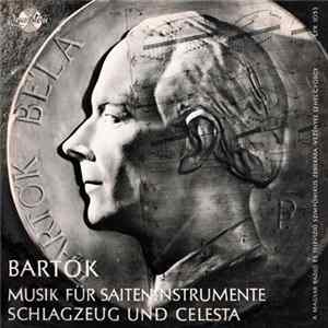 Bartók, György Lehel, Magyar Rádió És Televízió Szimfónikus Zenekara - Musik Für Saiteninstrumente Schlagzeug Und Celesta FLAC