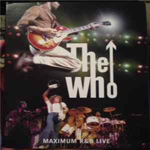 The Who - Maximum R&B Live FLAC