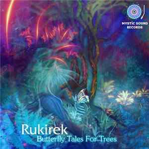 Rukirek - Butterfly Tales For Trees FLAC