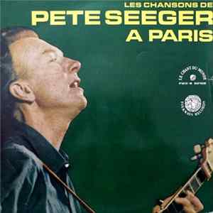 Pete Seeger - Les Chansons De Pete Seeger À Paris FLAC