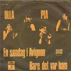 Ulla Pia - En Søndag I Avignon / Bare Det Var Ham FLAC