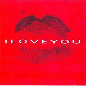 I Love You - I Love You FLAC