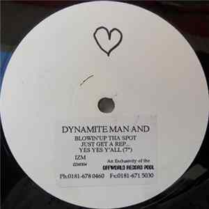 Dynamite Man & The Detonator - Blowin' Up The Spot / Just Get A Rep FLAC