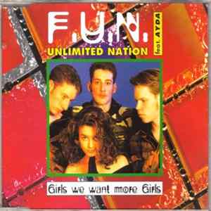 F.U.N. Unlimited Nation Feat. Ayda - Girls We Want More Girls FLAC