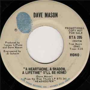 Dave Mason - A Heartache, A Shadow, A Lifetime (I'll Be Home) FLAC