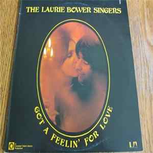 The Laurie Bower Singers - Got A Feelin' For Love FLAC