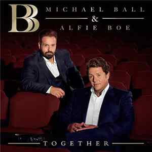 Michael Ball & Alfie Boe - Together FLAC