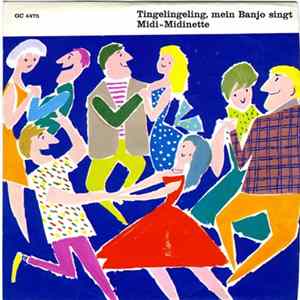 Lisett & Rosmarie Mit Den Banjo-Boys / Ina Doré & Das Musette-Orchester André Volant - Tingelingeling, Mein Banjo Singt / Midi-Midinette FLAC