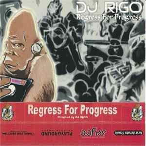 DJ Rigo - Regress For Progress FLAC