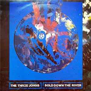 The Three Johns - Sold Down The River FLAC
