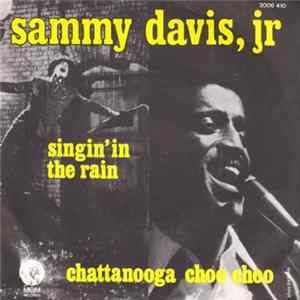 Sammy Davis, Jr - Singin' In The Rain / Chattanooga Choo Choo FLAC