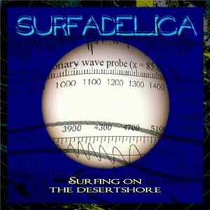 Surfadelica - Surfing On The Desertshore FLAC