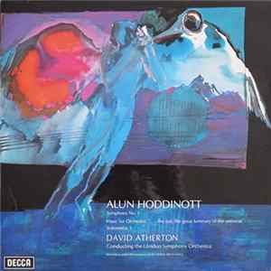 Alun Hoddinott, David Atherton Conducting The London Symphony Orchestra - Symphony No. 3 / Music For Orchestra: '....The Sun, The Great Luminary Of The Universe....' / Sinfonietta 3 FLAC