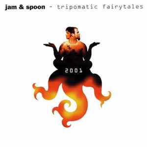 Jam & Spoon - Tripomatic Fairytales 2001 FLAC