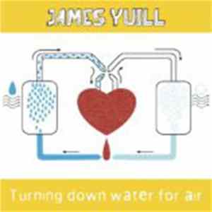 James Yuill - Turning Down Water For Air FLAC
