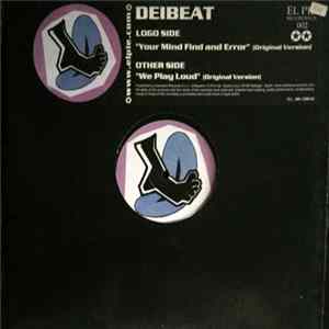 Deibeat - We Play Loud / Your Mind Find And Error FLAC