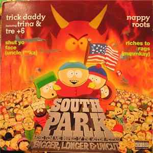 Trick Daddy Feat. Trina & Tre+6 / Nappy Roots - Shut Your Face (Unclef*cka) / Riches To Rags (MMMKay) FLAC