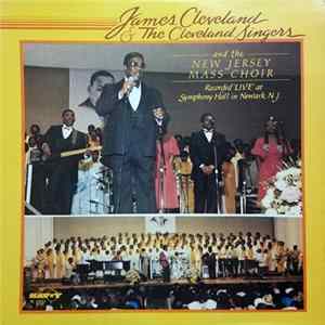 James Cleveland & The Cleveland Singers And The New Jersey Mass Choir - Recorded Live At Symphony Hall In Newark, N.J. FLAC