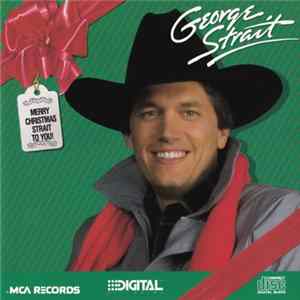 George Strait - Merry Christmas Strait To You FLAC