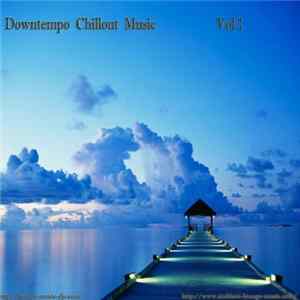 Various - Downtempo Chillout Music, Vol. 1 FLAC