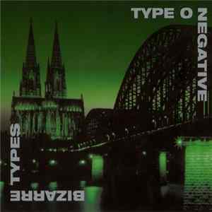 Type O Negative - Bizarre Types FLAC