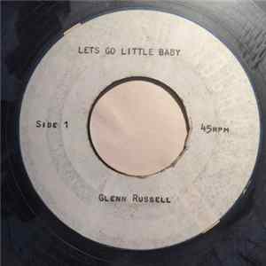 Glenn Russell - Let's Go Little Baby FLAC