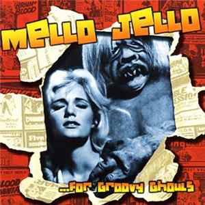 Various - Mello Jello . . . For Groovy Ghouls FLAC